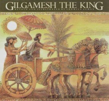 Gilgamesh the King (Gilgamesh Trilogy, The) 0887762832 Book Cover