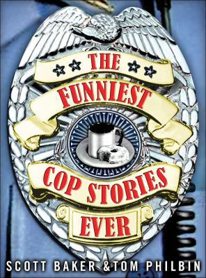 The Funniest Cop Stories Ever B0057D9I2Q Book Cover