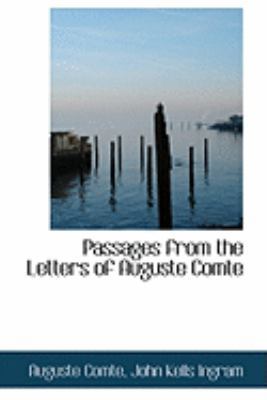 Passages from the Letters of Auguste Comte 0554880156 Book Cover