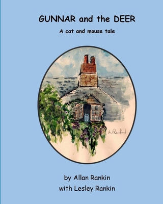 Gunnar and the Deer: A cat and mouse tale 1720654158 Book Cover