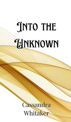 Into the Unknown 9916888922 Book Cover