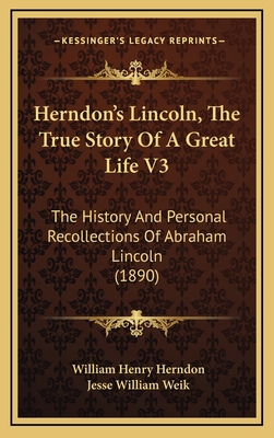 Herndon's Lincoln, The True Story Of A Great Li... 1164742280 Book Cover