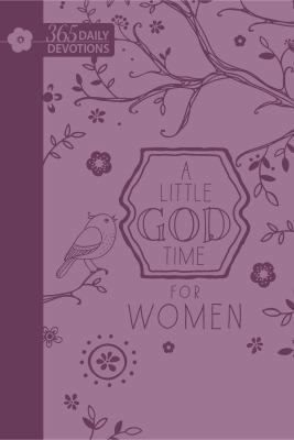 A Little God Time for Women: 365 Daily Devotions 142455229X Book Cover