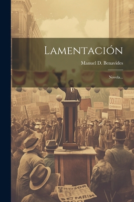 Lamentación: Novela... [Spanish] 1021314617 Book Cover