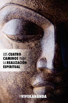Los Cuatro Caminos Para La Realizacion Espiritual [Spanish] 1788940423 Book Cover