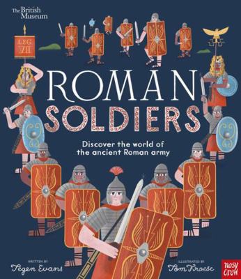 British Museum: Roman Soldiers: Discover the Wo... 183994837X Book Cover
