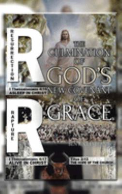 The Culmination of God's New Covenant of Grace