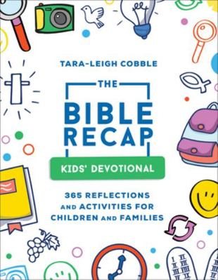 The Bible Recap Kids' Devotional: 365 Reflectio... 0764242539 Book Cover