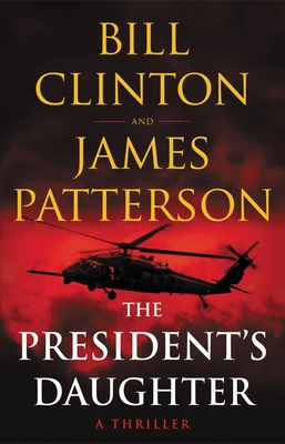 The President's Daughter: A Thriller 0316540714 Book Cover