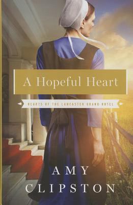 A Hopeful Heart (Hearts of the Lancaster Grand ... [Large Print] 141045701X Book Cover