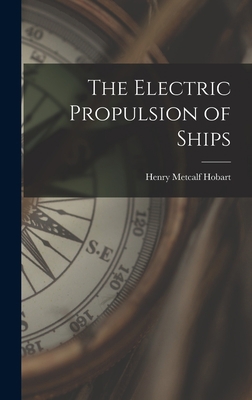 The Electric Propulsion of Ships 1016489188 Book Cover