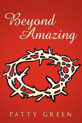 Beyond Amazing 1449776965 Book Cover