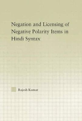 The Syntax of Negation and the Licensing of Neg... 1138011746 Book Cover
