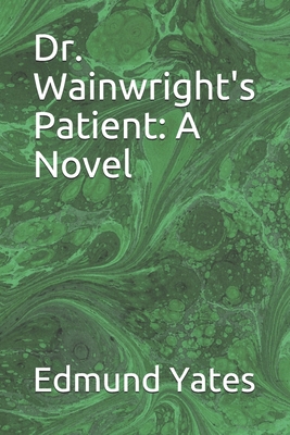 Dr. Wainwright's Patient B08762J56K Book Cover