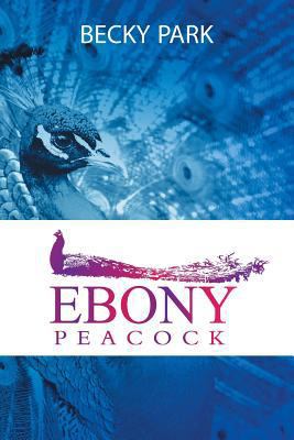 Ebony Peacock 1947620207 Book Cover