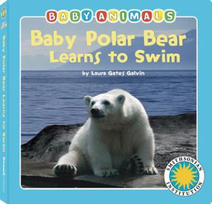 Baby Polar Bear Learns to Swim 1607274345 Book Cover