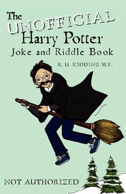 The Unofficial Harry Potter Joke and Riddle Book 1466397675 Book Cover