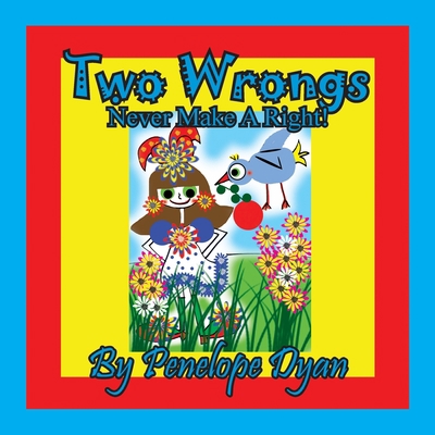 Two Wrongs Never Make A Right! [Large Print] 1614774218 Book Cover