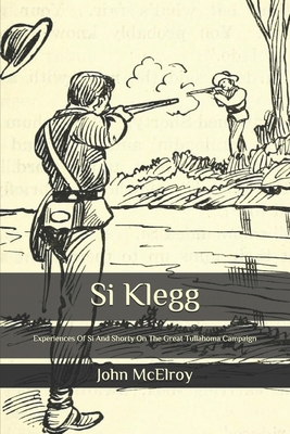 Si Klegg: Experiences Of Si And Shorty On The G... B08C94ND8T Book Cover