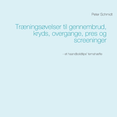 Træningsøvelser til gennembrud, kryds, overgang... [Danish] 8743011241 Book Cover