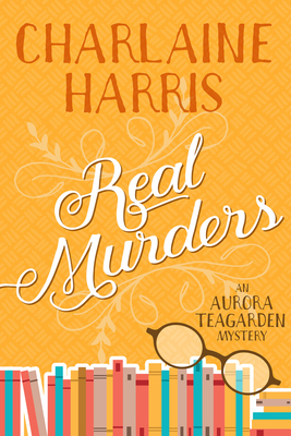 Real Murders: An Aurora Teagarden Mystery 1625675127 Book Cover