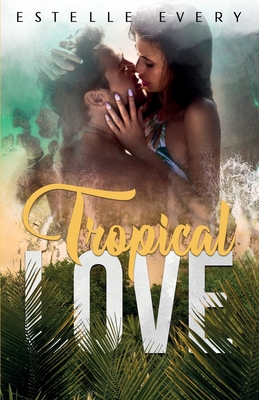 Tropical Love [French] 2492943011 Book Cover