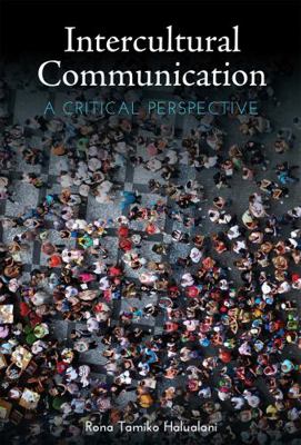 Intercultural Communication: A Critical Perspec... 1516545265 Book Cover