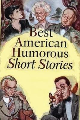 The Best American Humorous Short Stories 1547295775 Book Cover