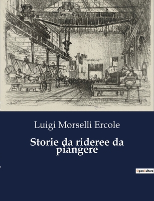 Storie da rideree da piangere [Italian] B0CG7RYW5M Book Cover