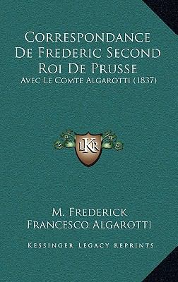 Correspondance De Frederic Second Roi De Prusse... [French] 116682022X Book Cover