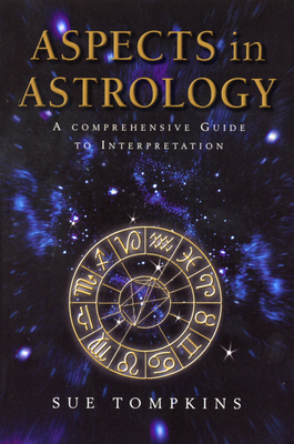 Aspects in Astrology: A Comprehensive Guide to ... 0712611045 Book Cover