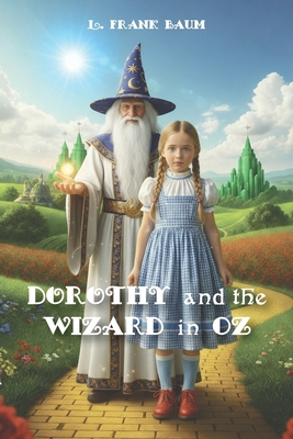 Dorothy and the Wizard in Oz 1434106047 Book Cover