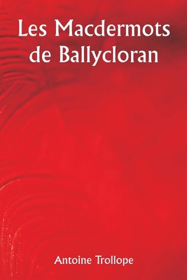 The Macdermots of Ballycloran [French] 9357907033 Book Cover