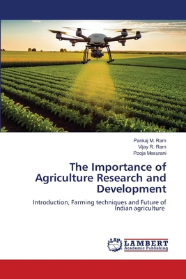 The Importance of Agriculture Research and Deve... 6207460804 Book Cover