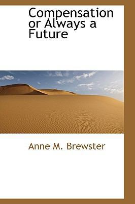 Compensation or Always a Future 1113662867 Book Cover