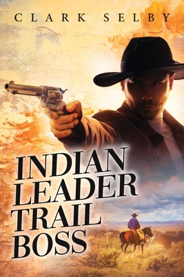 Indian Leader Trail Boss B0H5VSXDWN Book Cover