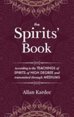 The Spirits' Book: Containing the principles of... 1788940849 Book Cover