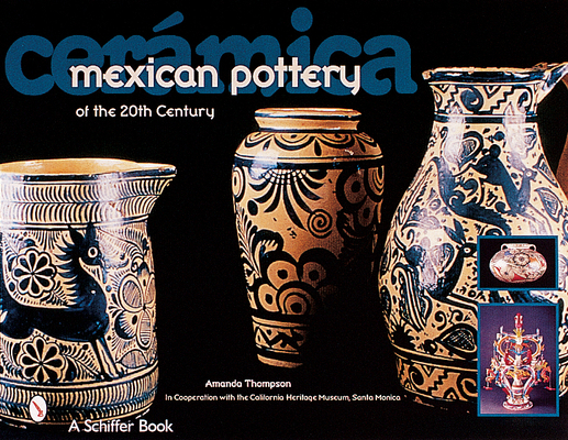 Cerámica: Mexican Pottery of the 20th Century 0764312480 Book Cover