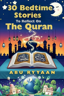 30 Bedtime Stories To Reflect On The Quran 1918104026 Book Cover