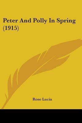 Peter And Polly In Spring (1915) 1437066844 Book Cover