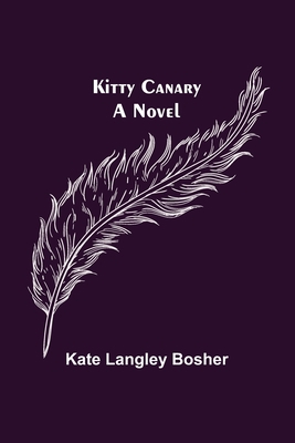 Kitty Canary; A Novel 9356379483 Book Cover