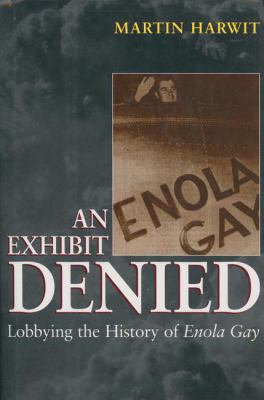 An Exhibit Denied: Lobbying the History of Enol... 1468479075 Book Cover
