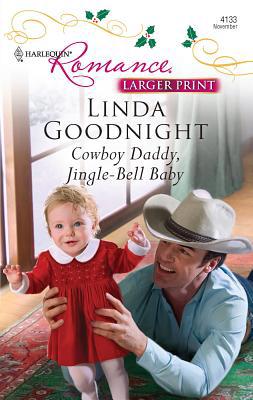 Cowboy Daddy, Jingle-Bell Baby [Large Print] 0373184794 Book Cover