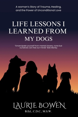 Life Lessons I Learned from My Dogs 1998287394 Book Cover