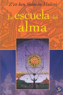 La Escuela del Alma [Spanish] 9688607401 Book Cover