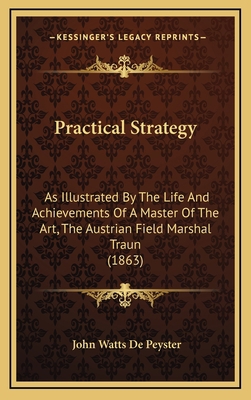 Practical Strategy: As Illustrated By The Life ... 1168826128 Book Cover