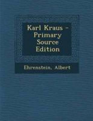 Karl Kraus - Primary Source Edition [German] 1295038153 Book Cover