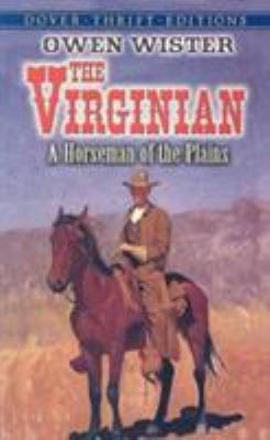 The Virginian: A Horseman of the Plains 0486449041 Book Cover