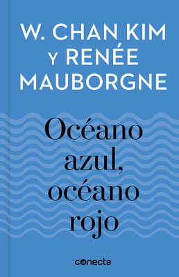 Estrategia Océano Azul, Océano Rojo / Blue Ocea... [Spanish] 8416883254 Book Cover