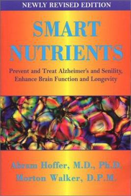 Smart Nutrients: Prevent and Treat Alzheimer's ... 189061226X Book Cover